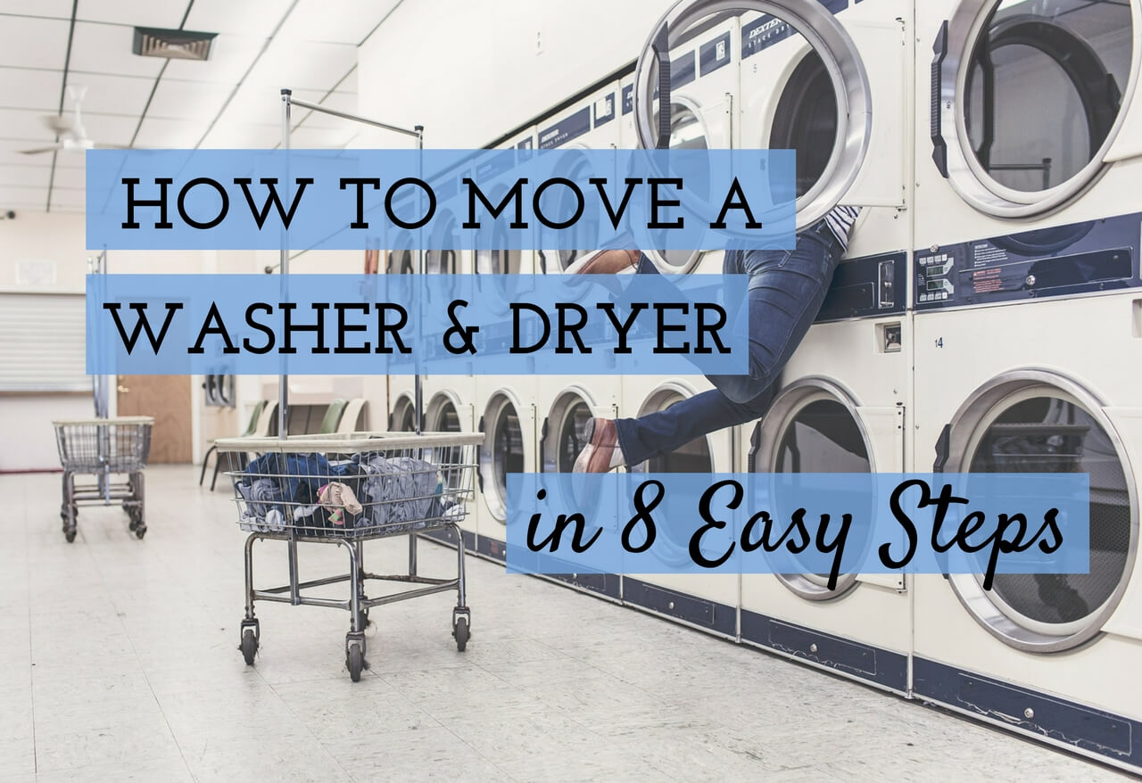 How to Move a Washer and Dryer